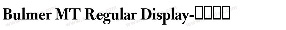 Bulmer MT Regular Display字体转换